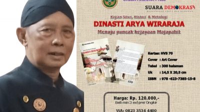 Buku Sejarah Dinasti ARYA WIRARAJA Menuju Puncak Kejayaan Majapahit