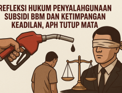 Refleksi Hukum Penyalahgunaan Subsidi dan Ketimpangan Keadilan