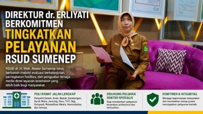 Direktur dr. Erliyati Berkomitmen Tingkatkan Pelayanan RSUD Sumenep