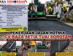 Pekerjaan Jalan Hotmix CV RAZA SETIA Tuai Sorotan